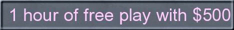 We give you $500 free, one hour of free play and you can keep all your winnings!!